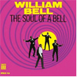 Soul Of A Bell William Bell