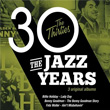 The Jazz Years The Thirties