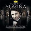 My Life Is An Opera London Orchestra Yvan Cassar Roberto Alagna