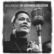 The Centennial Collection Billie Holiday