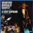 Coltrane`s A Love Supreme Live In Amsterdam Cd Dvd Branford Marsalis Quartet