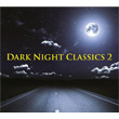 Dark Night Classics Vol 2