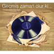 Gemis Zaman Olur Ki Those Were The Days