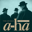 Time and Again The Ultimate A Ha