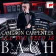 All You Need Is Bach Cameron Carpenter