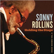Holding The Stage Road Shows Vol. 4 Sonny Rollins
