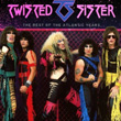 Best Of The Atlantic Years Twisted Sister