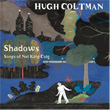 Shadows Songs Of Nat King Cole Hugh Coltman
