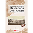 Osmanlı`dan Cumhuriyet`e Meşhurların Okul Anıları Pegem Yayınları