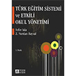 Türk Eğitim Sistemi ve Etkili Okul Yönetimi Pegem Akademi Yayıncılık