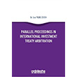 Parallel Proceedings in International Investment Treaty Arbitration On ki Levha Yaynar