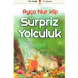 Srpriz Yolculuk Aya Nur Kip Bu Yaynevi