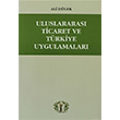 Uluslararas Ticaret ve Trkiye Uygulamalar Arkan Yaynlar