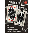 Bir Kadının Yaşamından Yirmi Dört Saat Stefan Zweig  Bilgi Yayınevi
