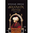 Bizansın Fethi Stefan Zweig Everest Yayınları