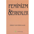 Feminizm ve Erkekler Nikki Van Der Gaag Aram Yaynlar