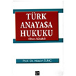 Türk Anayasa Hukuku Ders Kitabı Hasan Tunç Gazi Kitabevi