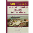 SRC 1 2 3 4 Mesleki Yeterlilik Belgesi Eğitim Kitabı H. İbrahim Somyürek Palme Yayıncılık