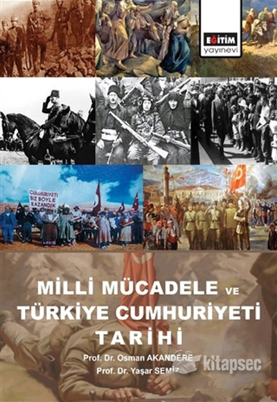 Milli Mücadele ve Türkiye Cumhuriyeti Tarihi Osman Akandere Eğitim Yayınevi