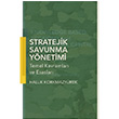 Stratejik Savunma Yönetimi  Temel Kavramları ve Esasları Haluk Korkmazyürek Hiperlink Yayınları