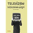 Televizyon Dizilerinin Keşfi İçerik Anlam İşlev Kaknüs Yayınları
