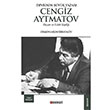 Devrinin Büyük Yazarı Cengiz Aytmatov Hayatı ve Edebi Kişiliği Osmonakun İbraimov Bengü Yayınları
