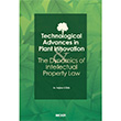 Technological Advances in Plant Innovation and the Dynamics of Intellectual Property Law Sekin Yaynevi
