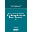Yargıtay Hukuk ve Ceza Dairelerinin Türk Ticaret Kanununa İlişkin Kararları (2017) On İki Levha Yayınları