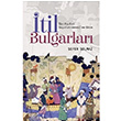 İtil Bulgarları Sefer Solmaz  Çizgi Kitabevi Yayınları