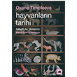 Hayvanlarn Tarihi Oxana Timofeeva Kolektif Kitap