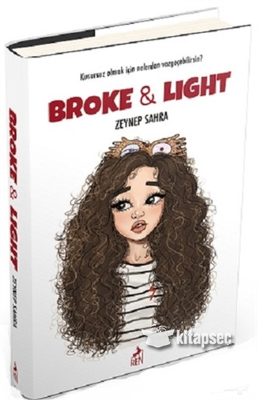 Broke and Light Zeynep Sahra Ren Kitap