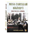 Musa Carullah Bigiyefi Okumaya Giri Mustafa Akman ra Yaynlar