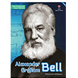 Alexander Graham Bell - Bilim nsanlarnn Yaam ykleri Catherine Chambers TBTAK Yaynlar