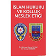 İslam Hukuku ve Kolluk Meslek Etiği Mehmet Murat Payam Hiperlink Yayınları