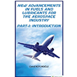 New Advancements In Fuels and Lubricants For The Aerospace Industry Part-I: Introduction Cemil Koyunolu Hiperlink Yaynlar