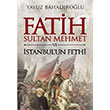 Fatih Sultan Mehmet ve stanbul`un Fethi  Oscar Yaynclk
