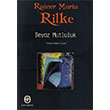 Beyaz Mutluluk Rainer Maria Rilke Cem Yaynevi