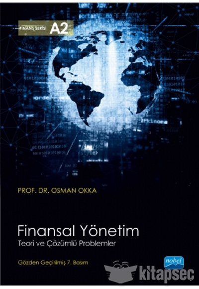 FİNANSAL YÖNETİM Teori ve Çözümlü Problemler Osman Okka Nobel Yayınevi
