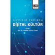 İletişim Çağında Dijital Kültür  Mehmet Gökhan Genel Eğitim Yayınevi