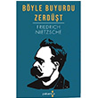 Byle Buyurdu Zerdt Friedrich Nietzsche Yakamoz Yaynevi