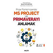 Proje Planlamasnda MS Project ve Primaveray Anlamak Sekin Yaynclk