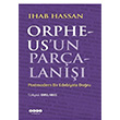 Orpheusun Paralan  Postmodern Bir Edebiyata Doru Ihab Hassan Hece Yaynlar