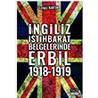 ngiliz stihbarat Belgelerinde Erbil 1918 1919 Cengiz Kartn Yazgen Yaynevi