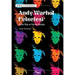 Andy Warhol Felsefesi A dan B ye ve Gerisin Geriye Andy Warhol Sel Yaynclk