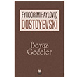 Beyaz Geceler Fyodor Mihayloviç Dostoyevski Türk Edebiyatı Vakfı Yayınları