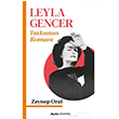 Leyla Gencer Tutkunun Roman Zeynep Oral Alfa Yaynlar