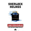 Dans Eden Adamlar Sherlock Holmes Sir Arthur Conan Doyle Martı Yayınları
