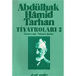 Abdlhak Hamid Tarhan Tiyatrolar 2 Abdulhak Hamid Tarhan Dergah Yaynlar