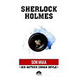 Son Vaka Sherlock Holmes Sir Arthur Conan Doyle Martı Yayınları