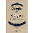 Gezgin ile Gölgesi Friedrich Nietzsche Totem Yayıncılık